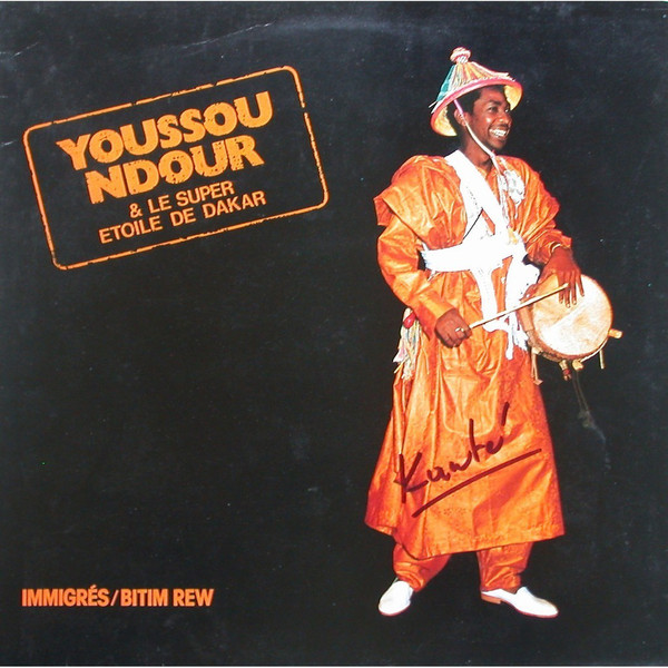 Youssou N'Dour et le Super Étoile de Dakar: Vol. 8 : Immigrés / Bitim rew (1984)